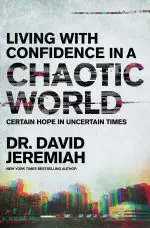 Living with Confidence in a Chaotic World Updated Edition