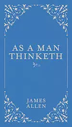 As a Man Thinketh