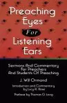 Preaching Eyes For Listening Ears: Sermons And Commentary For Preachers And Students Of Preaching