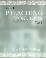 Preaching Workbook: Series 1 Year 1