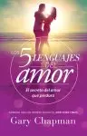 Los 5 Lenguajes del Amor (Revisado): El Secreto del Amor Que Perdura