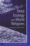 Deep Ecology and World Religions: New Essays on Sacred Ground