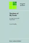 Teachers of My Youth: An American Jewish Experience