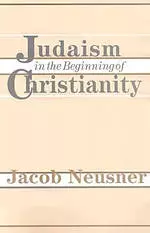 JUDAISM IN THE BEGINNING OF CHRISTIANITY