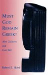 Must God Remain Greek?