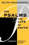 Psalms : The Psalms and the Life of Faith