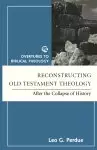 Reconstructing Old Testament Theology: After The Collapse Of History