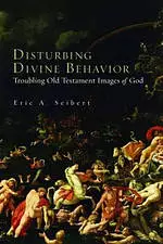 Disturbing Divine Behavior