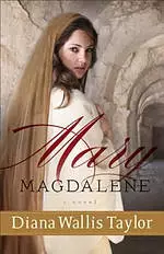 Mary Magdalene : A Biblical Novel