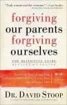 Forgiving Our Parents, Forgiving Ourselves