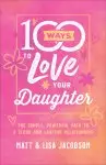 100 Ways to Love Your Daughter