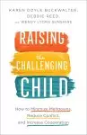 Raising the Challenging Child