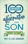 100 Words of Affirmation Your Son Needs to Hear