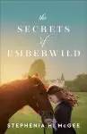 The Secrets of Emberwild