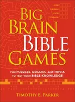 Big Brain Bible Games: Fun Puzzles, Quizzes, and Trivia to Test Your Bible Knowledge