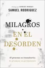 Milagros en el desorden