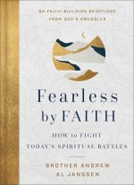 Fearless by Faith: How to Fight Today's Spiritual Battles