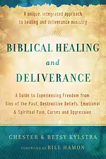 Biblical Healing and Deliverance