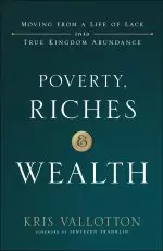 Poverty, Riches and Wealth