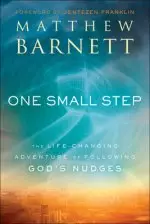 One Small Step: The Life-Changing Adventure of Following God's Nudges