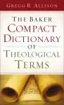 The Baker Compact Dictionary of Theological Terms