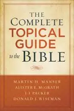 The Complete Topical Guide to the Bible