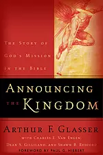 Announcing the Kingdom: the Story of God's Mission in the Bible