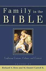 Family in the Bible: Exploring Customs, Culture, and Context