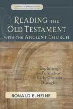 Reading the Old Testament With the Ancient Church