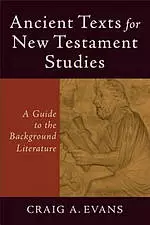 Ancient Texts for New Testament Studies Paperback