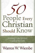 50 People Every Christian Should Know