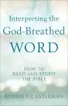 Interpreting the God-Breathed Word