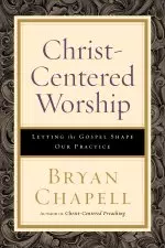 Christ-Centered Worship