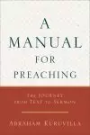 A Manual for Preaching: The Journey from Text to Sermon