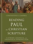 Reading Paul as Christian Scripture: A Literary, Canonical, and Theological Introduction