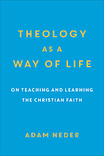 Theology as a Way of Life: On Teaching and Learning the Christian Faith