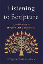 Listening to Scripture: An Introduction to Interpreting the Bible