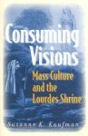 Consuming Visions