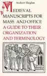 Medieval Manuscripts For Mass And Office