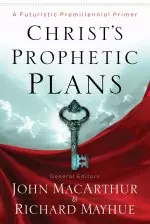 Christs Prophetic Plans