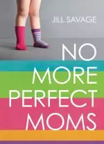 No More Perfect Moms