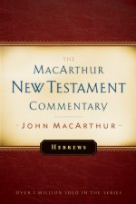 Hebrews : MacArthur New Testament Commentary