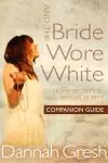 And the Bride Wore White Companion Guide