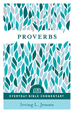 Proverbs (Everyday Bible Commentary Series)