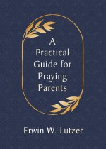 Practical Guide for Praying Parents