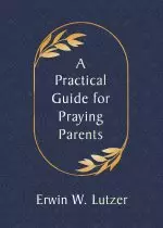 Practical Guide for Praying Parents