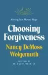 Choosing Forgiveness