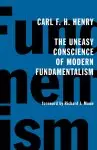 The Uneasy Conscience of Modern Fundamentalism