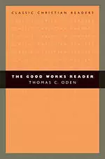 The Good Works Reader