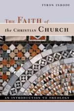 FAITH OF THE CHRISTIAN CHURCH AN INTRODU